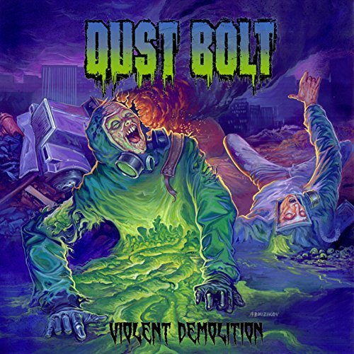 Dust Bolt/Violent Demolition