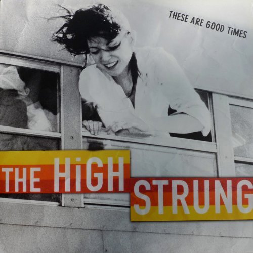 High Strung/These Are Good Times