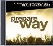 Prepare The Way Night Of Worship With Klaus & Kari 