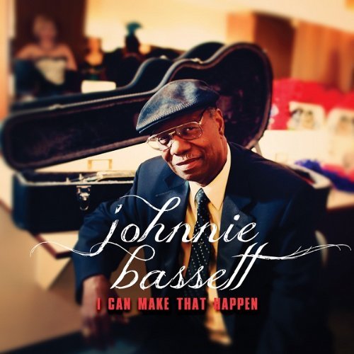 Johnnie Bassett/I Can Make That Happen