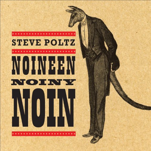 Steve Poltz/Noineen Noiny Noin@Digipak