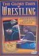 Glory Days Of Wrestling/Weird Bizarre & Wild Matches