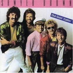 SAWYER BROWN/OUT GOIN' CATTIN'