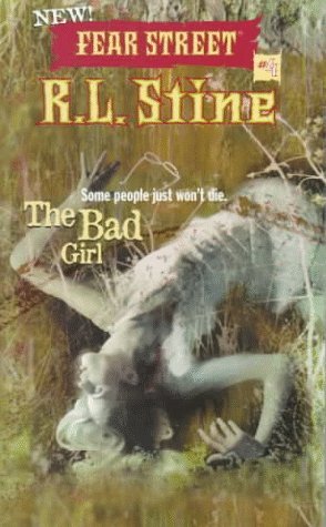 R. L. Stine The Bad Girl (new Fear Street Book 4) 