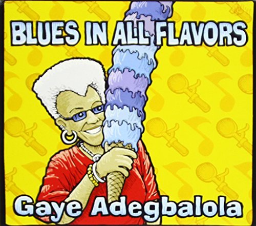 Gaye Adegbalola Blues In All Flavors 