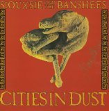 Siouxsie And The Banshees/Cities In Dust