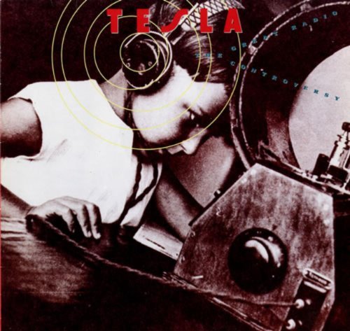 Tesla/The Great Radio Controversy@Geffen, 1989. Very Good+@(UK & European pressing.)