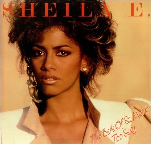 Sheila E/The Belle Of St Marks