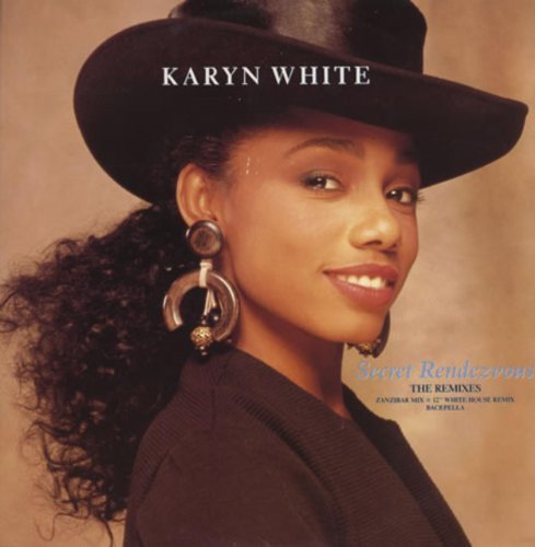 Karyn White/Secret Rendezvous The Remixes