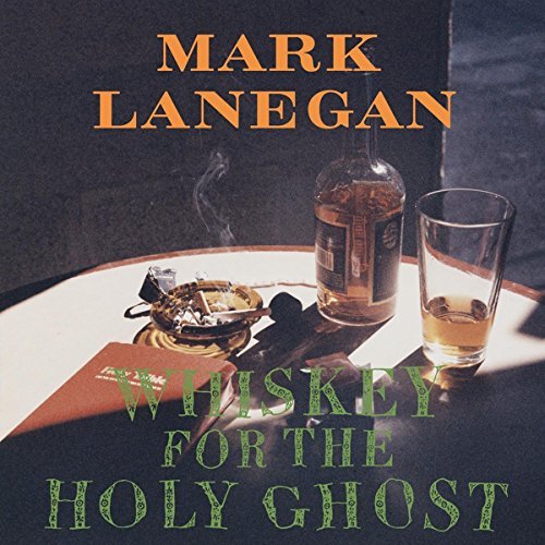 Mark Lanegan/Whiskey For The Holy Ghost