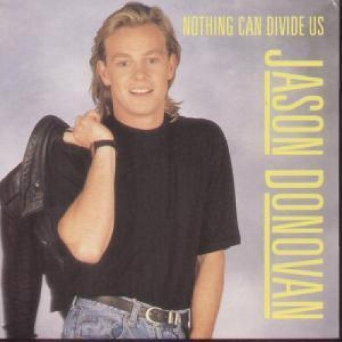 Jason Donovan/Jason Donovan - Nothing Can Divide Us - [7"]