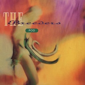 The Breeders/Pod