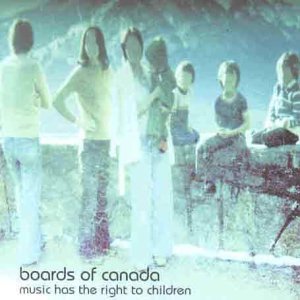 Boards Of Canada/Music Has The Right To Children