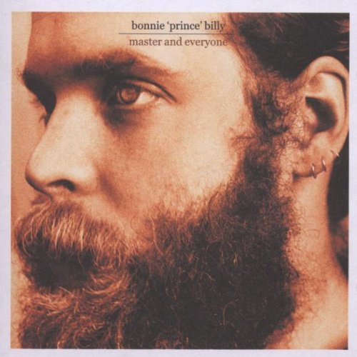 Bonnie Prince Billy/Master And Everyone