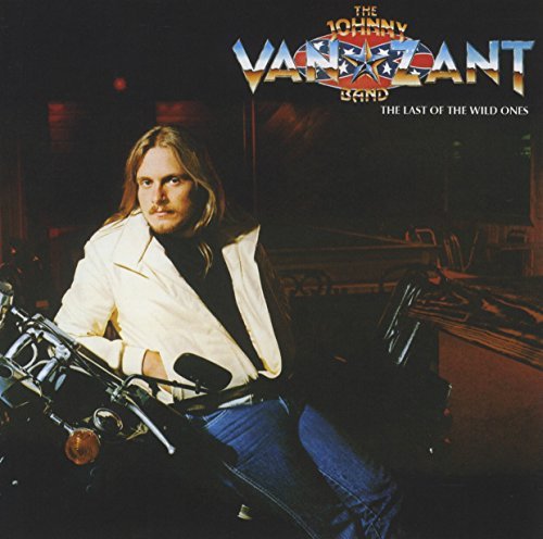 Johnny Van Zant Band/Last Of The Wild Ones