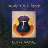 Ruth Fazal Inside Your Heart Intimate Songs Of Worship 