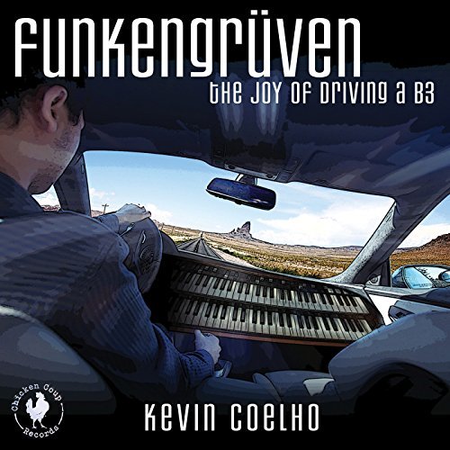 Kevin Coelho/Funkengruven: The Joy Of Drivi