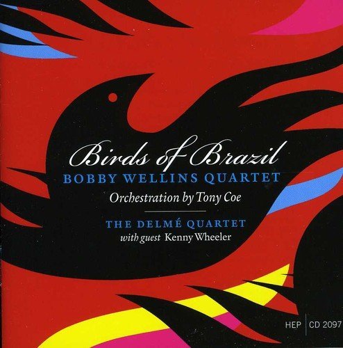 Bobby Quartet Wellins/Birds Of Brazil