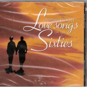 Unforgettable Love Songs Of The Sixties/Unforgettable Love Songs Of The Sixties