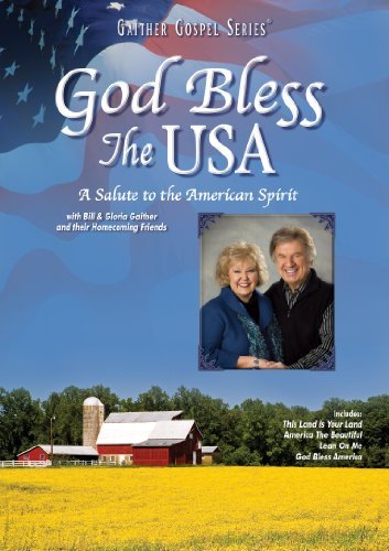 Bill & Gloria Gaither/God Bless The Usa