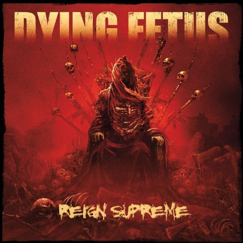 DYING FETUS/REIGN SUPREME (DLX LTD ED)