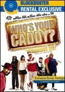 Who's Your Caddy?/Patton/Shepherd/Cox/Crews@Blockbuster Exclusive