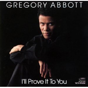 Gregory Abbott/I'Ll Prove It To You