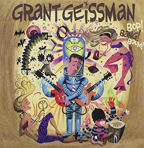 Grant Geissman/Bop! Bang! Boom!