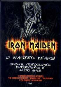 Iron Maiden 12 Wasted Years 