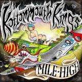 Kottonmouth Kings Mile High Explicit 