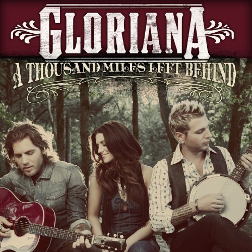 Gloriana/Thousand Miles Left Behind