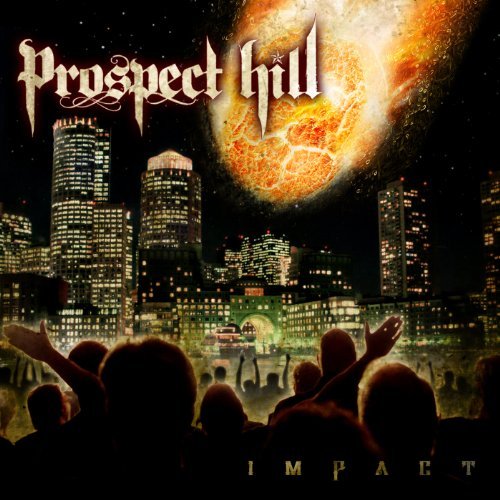 PROSPECT HILL/IMPACT