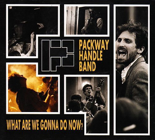 Packway Handle Band What Are We Gonna Do Now? 