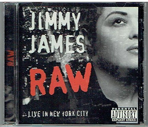 Jimmy James/Raw - Live In New York City