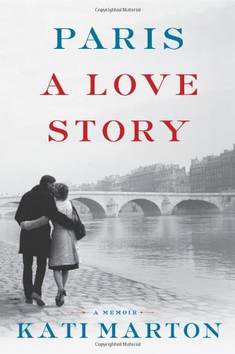 Kati Marton/Paris@ A Love Story