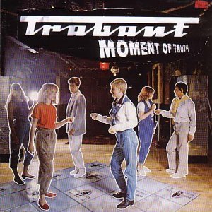 Trabant/Moment Of Truth