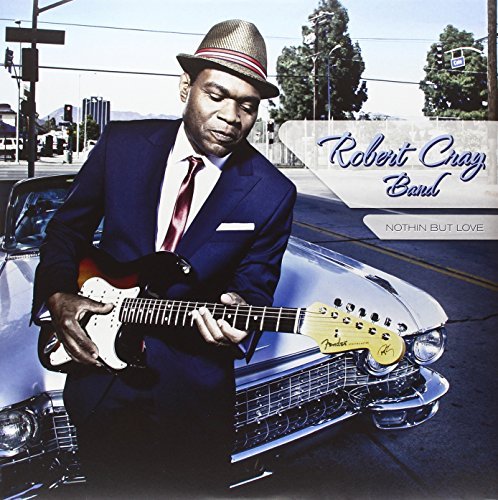 Robert Cray/Nothin But Love