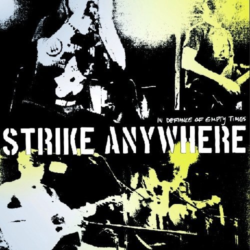 Strike Anywhere/In Defiance Of Empty Times