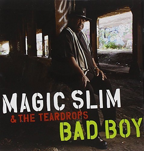 Magic Slim & The Teardrops Bad Boy 