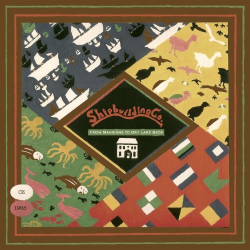 Shipbuilding Co./From Mansions To Dry Lake Beds