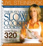 Jyl Steinback Busy Mom's Slow Cooker Cookbook 