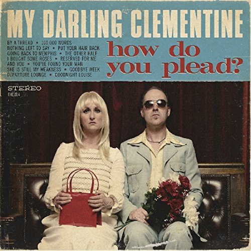 My Darling Clementine/How Do You Plead?
