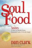 Dan Clark Soul Food Stories To Keep You Mentally Strong Emotionally 