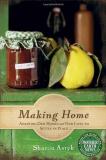 Sharon Astyk Making Home Adapting Our Homes And Our Lives To Settle In Pla 