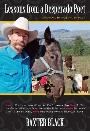 Baxter Black/Lessons From A Desperado Poet