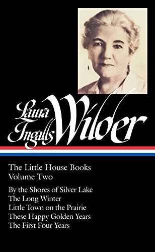 Laura Ingalls Wilder Laura Ingalls Wilder The Little House Books Vol. 2 (loa #230) By The 