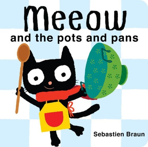 Sebastien Braun Meeow And The Pots And Pans 