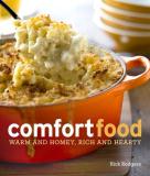 Rick Rodgers Comfort Food Warm And Homey Rich And Hearty 
