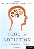 Kelly D. Brownell Food And Addiction A Comprehensive Handbook 