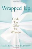 Teresa Tomeo Wrapped Up God's Ten Gifts For Women 